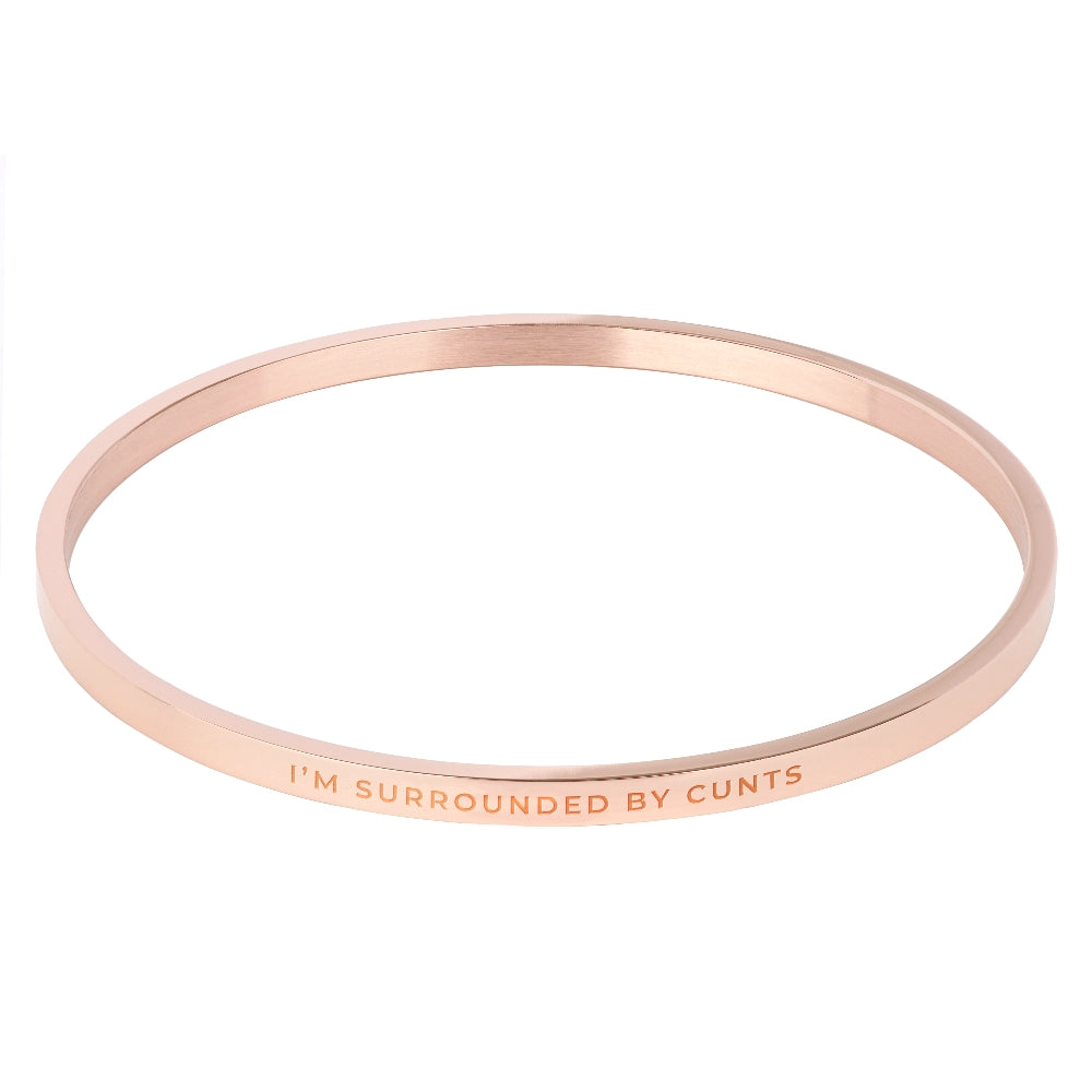 I'm Surrounded By Cunts Bangle
