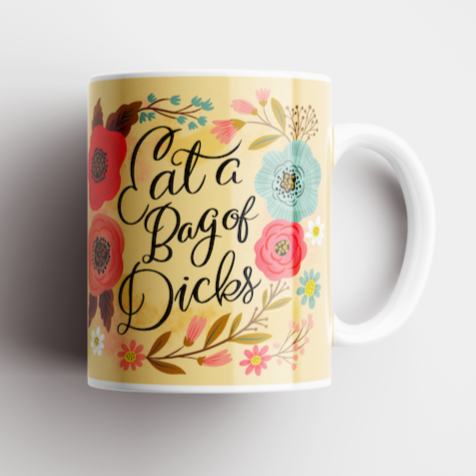 Eat a Bag of Dicks Mug