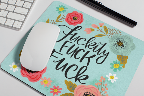 Image of Fuckity Fuck Fuck Mouse Pad