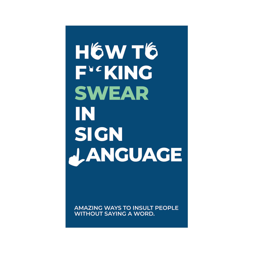 How To Fucking Swear In Sign Language