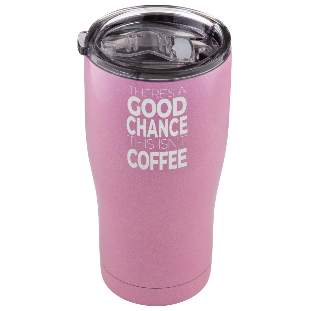 There&#39;s a Good Chance This Isn&#39;t Coffee 590ml Travel Tumbler