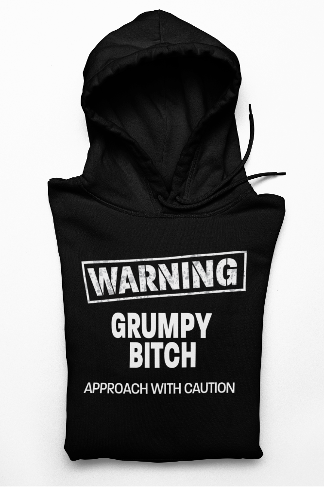 Warning Grumpy Bitch Unisex Hoodie