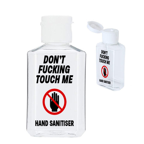 Don't Fucking Touch Me 60ml Hand Sanitiser
