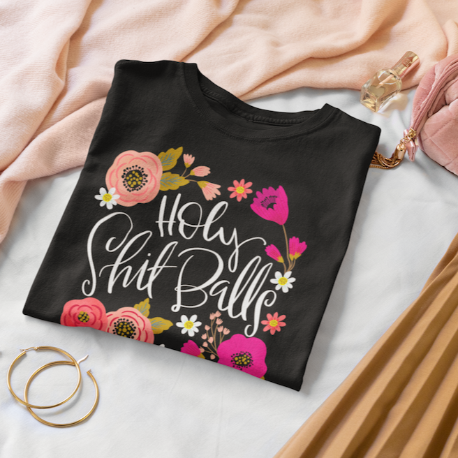 Holy Shit Balls Women&#39;s T-Shirt