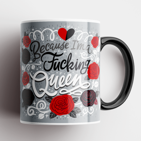 Image of Because I'm a Fucking Queen Mug
