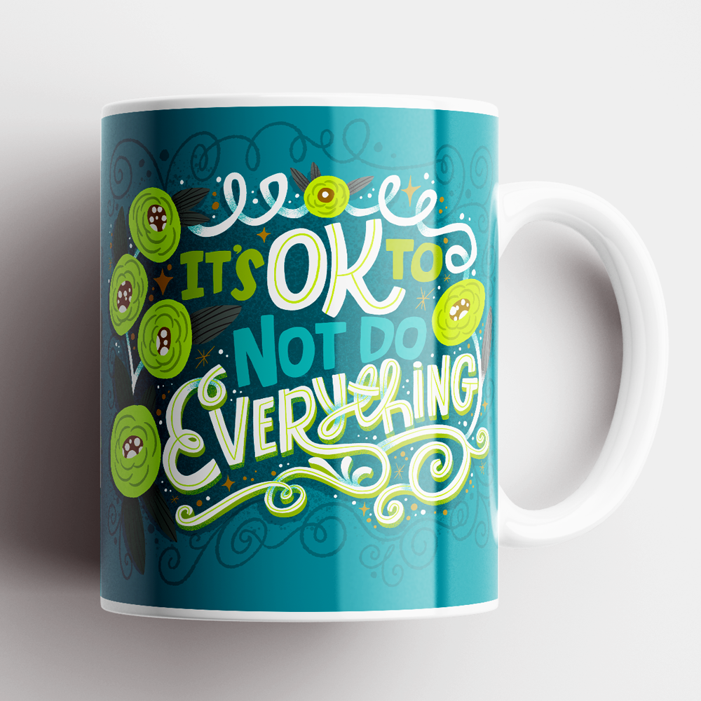It&#39;s Ok To Not Do Everything Mug