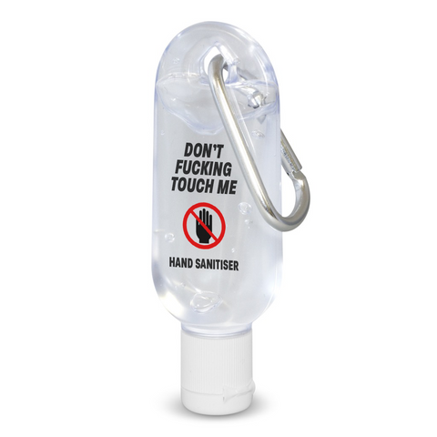 Don't Fucking Touch Me Hand Sanitiser With Clip