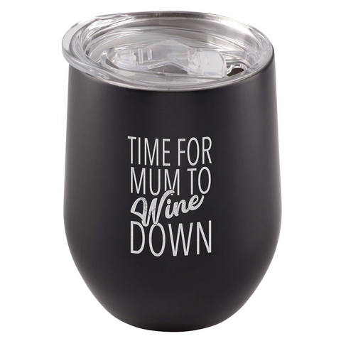 Image of Time For Mum To Wine Down Stainless Steel Tumbler