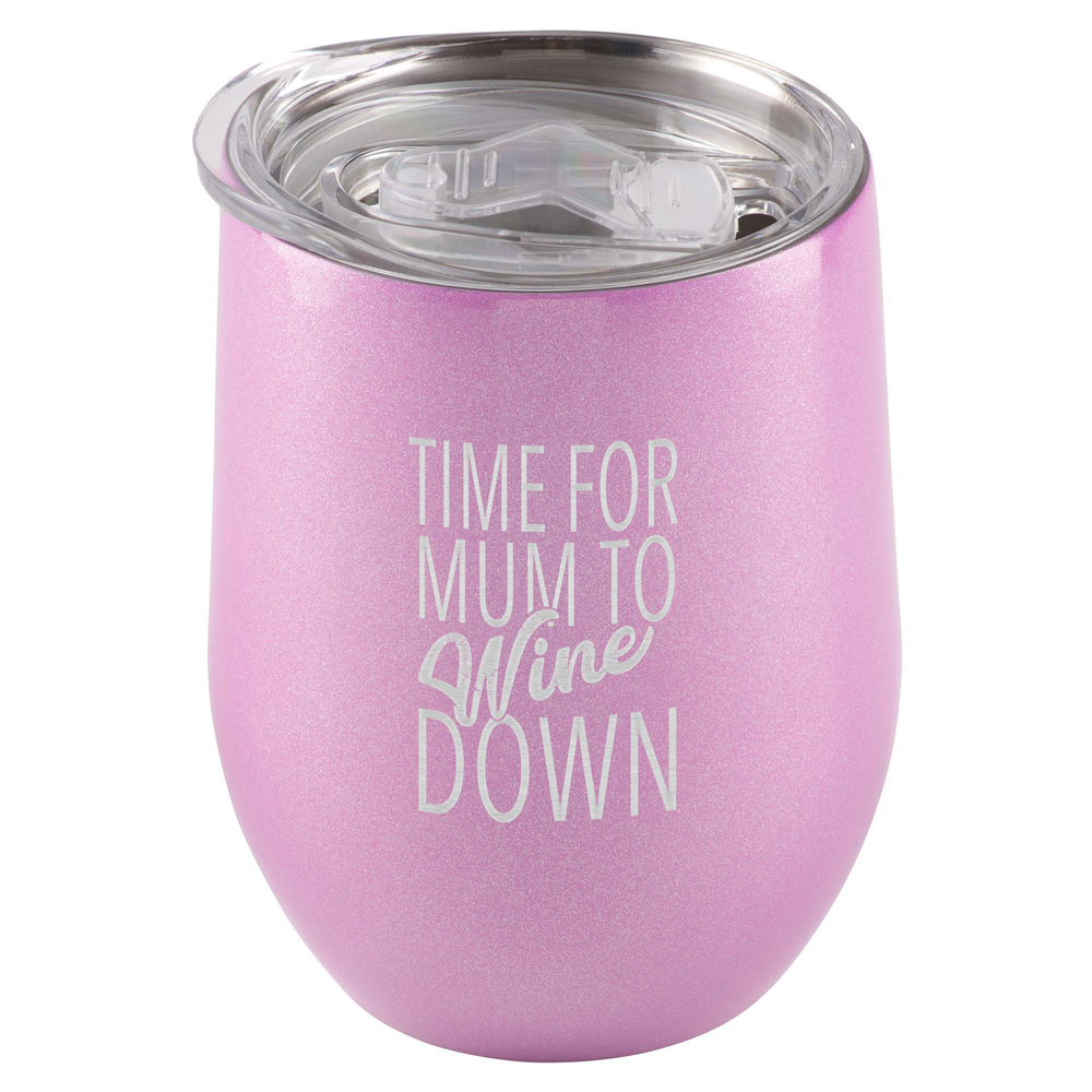 Time For Mum To Wine Down Stainless Steel Tumbler