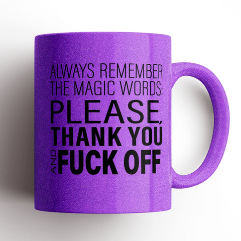 Always Remember The Magic Word Mug