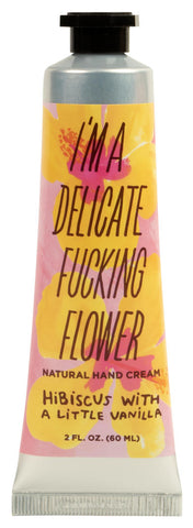 Image of I'm a Delicate Fucking Flower Hand Cream - Hibiscus with a little Vanilla Hand Cream