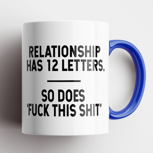 Relationship Has 12 Letters Mug