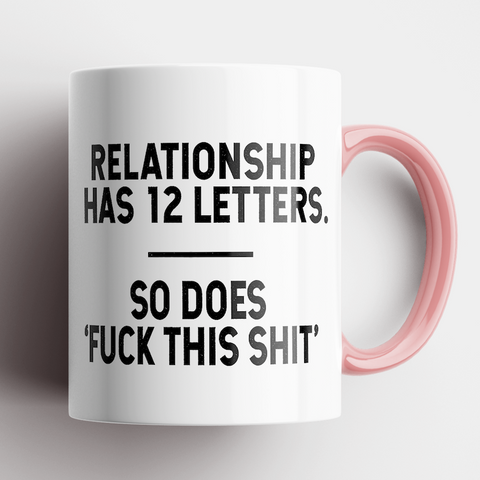 Image of Relationship Has 12 Letters Mug