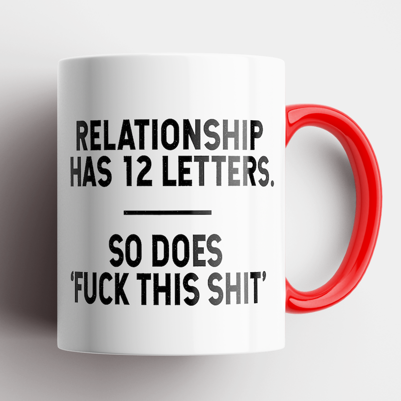 Relationship Has 12 Letters Mug