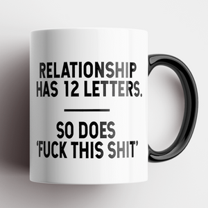 Relationship Has 12 Letters Mug