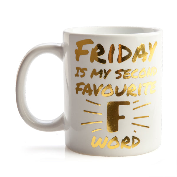 Friday Is My Second Favourite F Word Mug