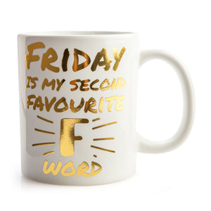 Friday Is My Second Favourite F Word Mug