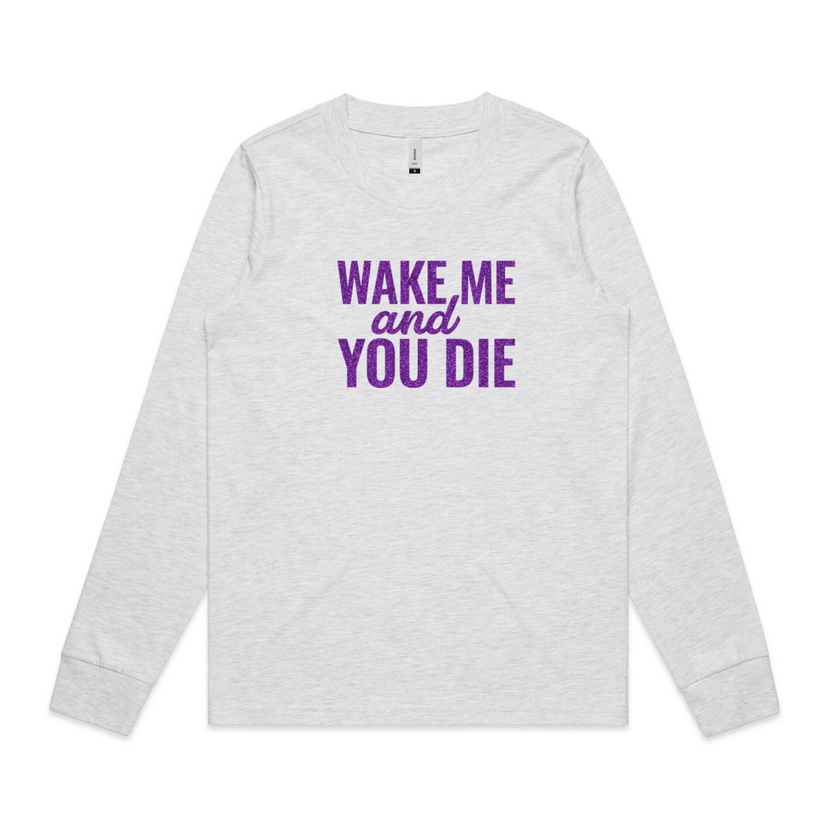 Wake Me &amp; You Die - Long Sleeved Top