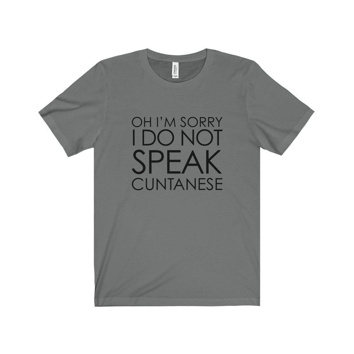 I&#39;m Sorry, I Do Not Speak Cuntanese Men&#39;s T-Shirt