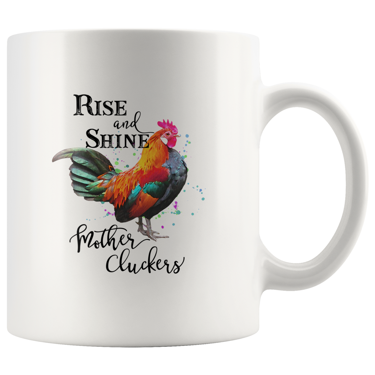 Rise &amp; Shine Mother Cluckers Mug