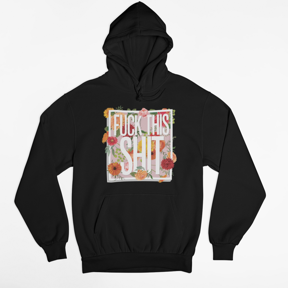 Fuck This Shit Unisex Hoodie