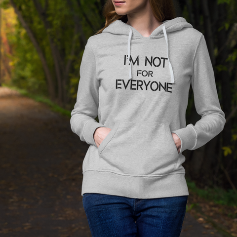 Image of I'm Not For Everyone Unisex Hoodie