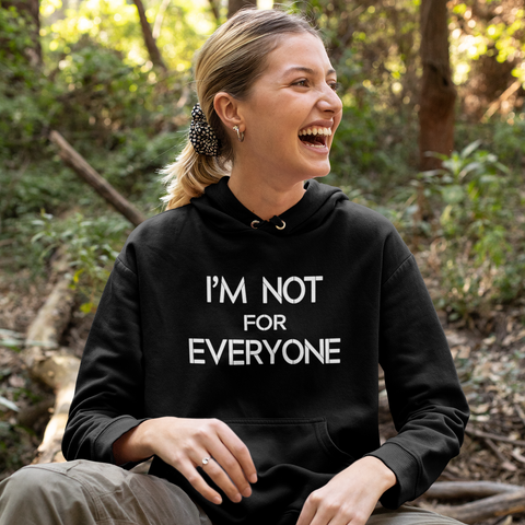 Image of I'm Not For Everyone Unisex Hoodie