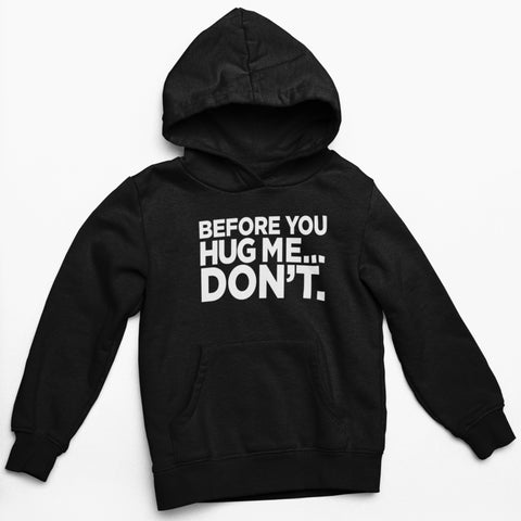 Image of Before You Hug Me, Don't Unisex Hoodie