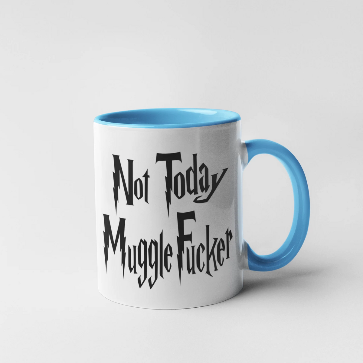 &#39;Slightly Fucked&#39; Not Today Mugglefucker Mug