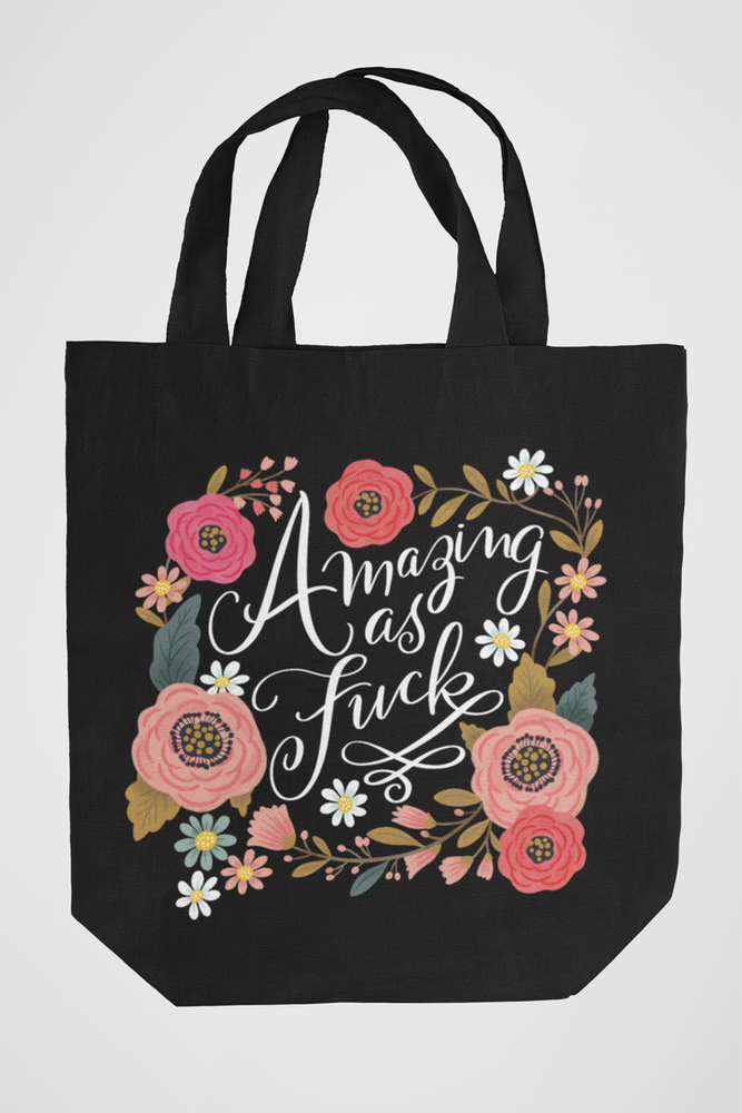 Amazing As Fuck Tote Bag