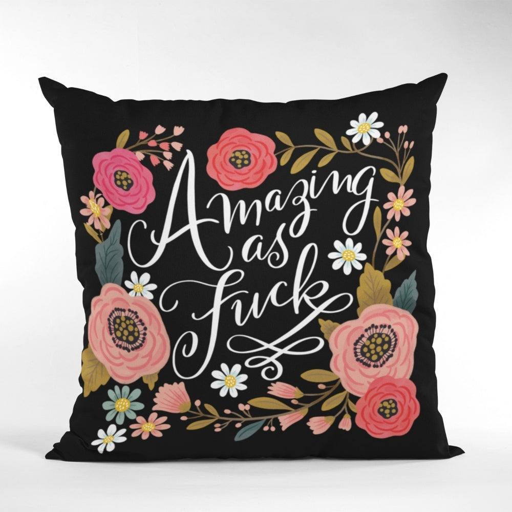 Amazing as Fuck Cushion Cover
