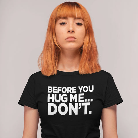 Image of Before You Hug Me, Don't Women's T-Shirt