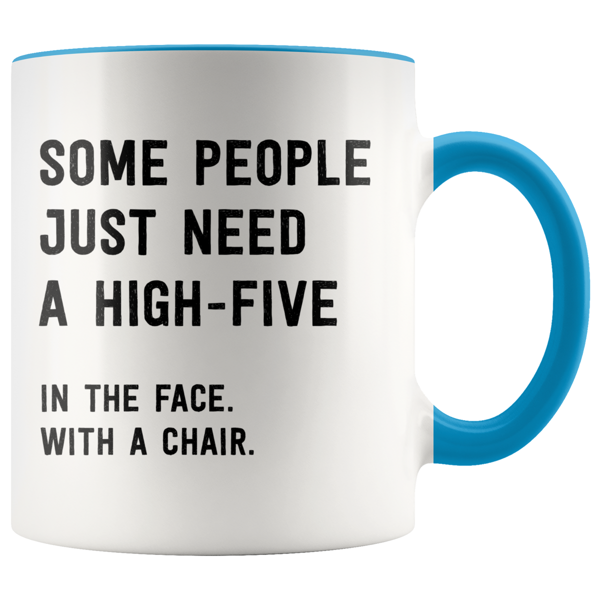 Some People Just Need a High Five Mug